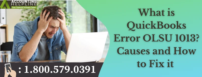 Complete solution guide for QuickBooks error OLSU 1013