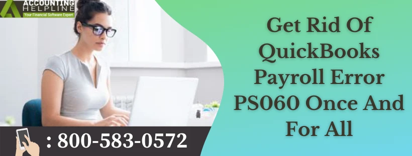 Effective ways to resolve QuickBooks payroll error PS060