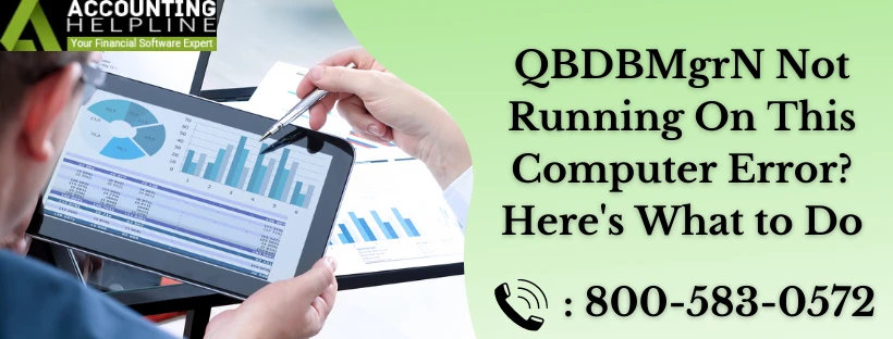 Easily fix QBDBMgrN not running on this computer issue with these simple steps