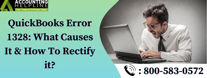Quick guide to completely resolve QuickBooks error 1328