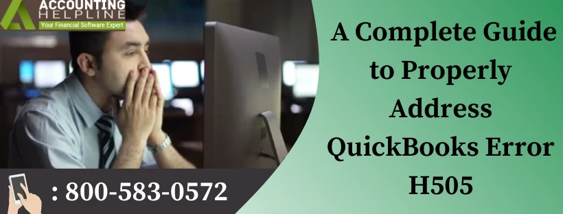 Complete troubleshooting guide for QuickBooks Error H505