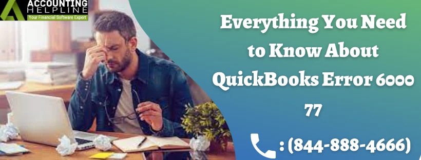 Troubleshoot Quickbooks error 6000 77 without any technical knowledge