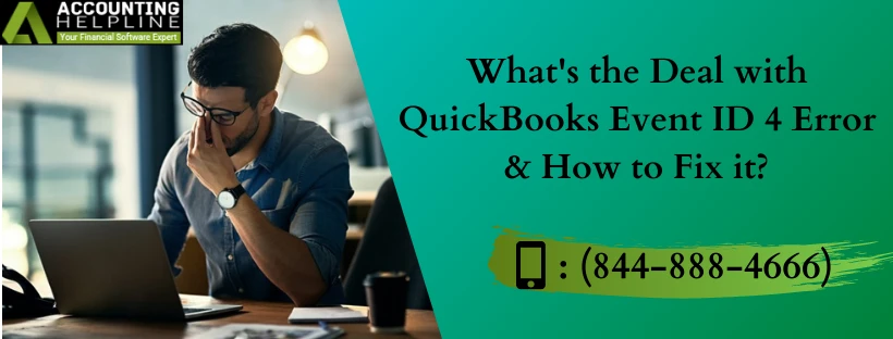 What's the Deal with QuickBooks Event ID 4 Error &amp; How to Fix it?