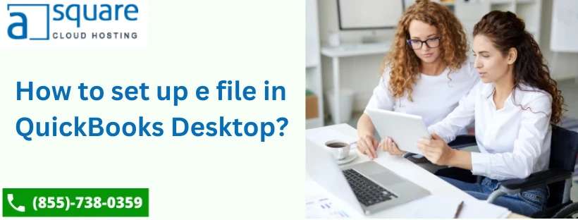 How to Set up E File in QuickBooks Desktop: Effortless Guide