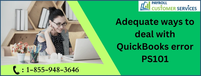 Get Ways To Fix QuickBooks Error PS101