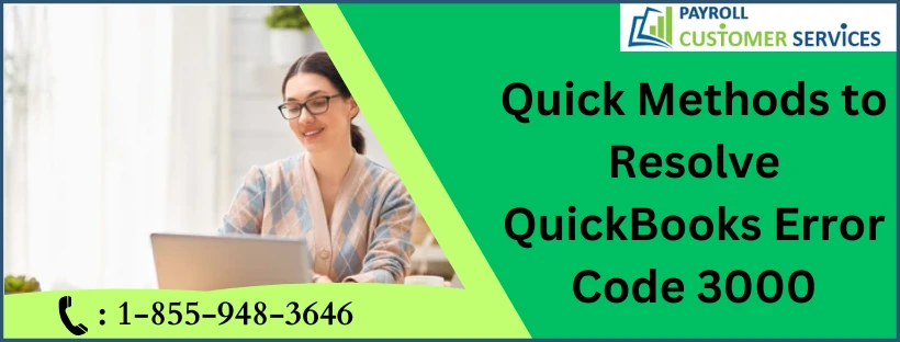 Solutions To Fix QuickBooks Error Code 3000