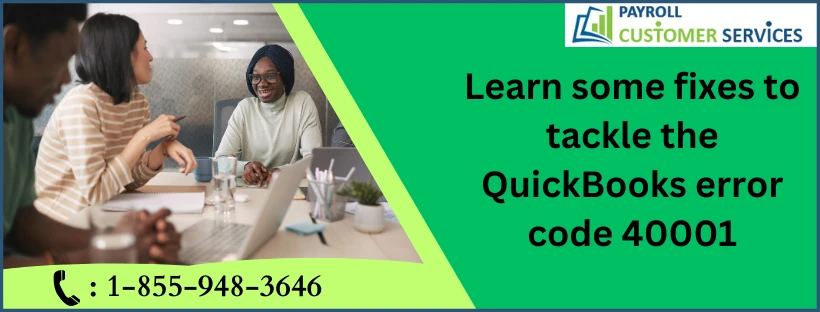 Simple Ways To Fix QuickBooks Error Code 40001