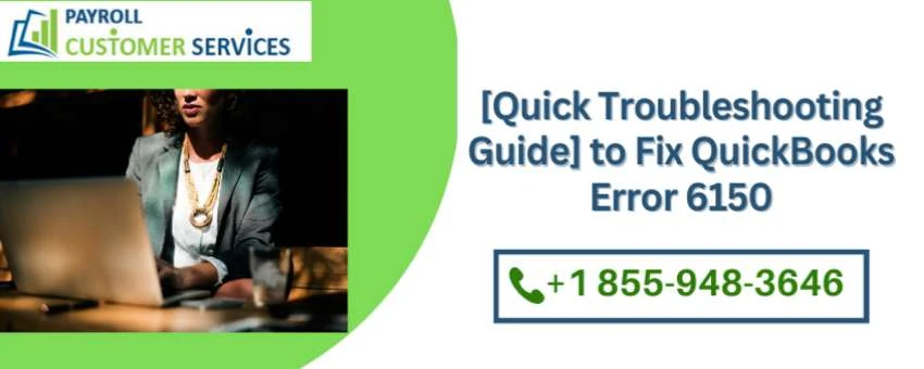 Guide To Fix QuickBooks Error 6150 Issue