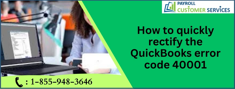 Best Ways To Fix QuickBooks Error Code 40001