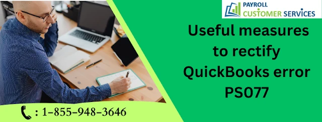 Solutions to resolve QuickBooks error PS077