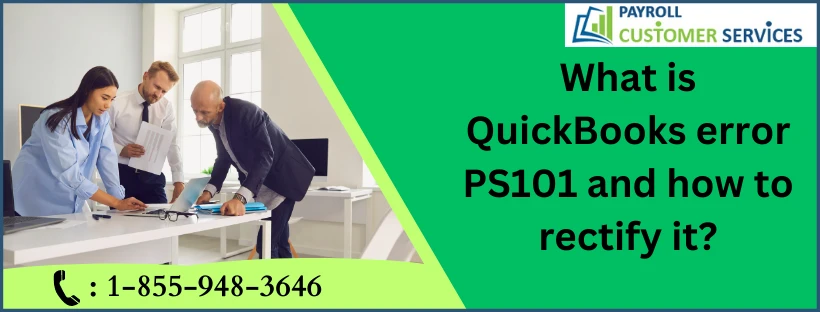 Best Ways To Fix QuickBooks Error PS101