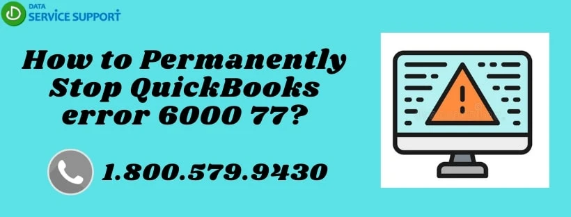 What's the Deal QuickBooks error message code 6000 -77 &amp; How to Fix it?