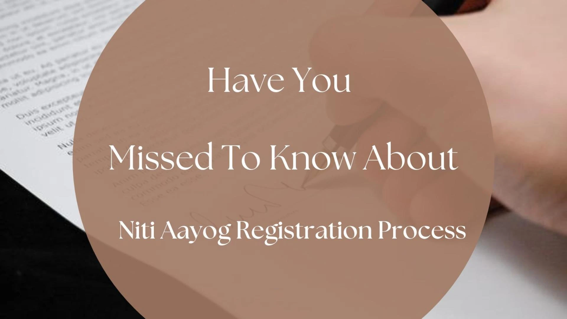 Have You Missed To Know About Niti Aayog Registration Process