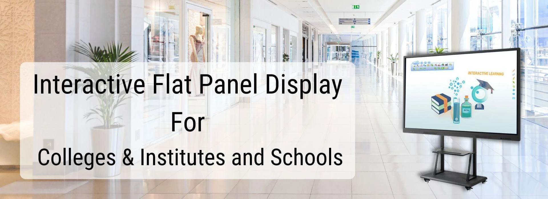 Interactive Flat Panel Displays: Revolutionizing Education and Business