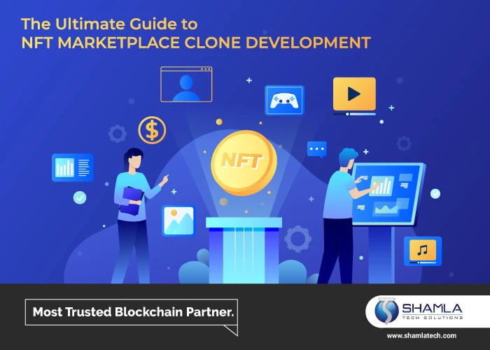 THE ULTIMATE GUIDE TO NFT MARKETPLACE CLONE DEVELOPMENT