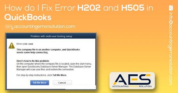 How do I fix Error H202 and H505 in QuickBooks