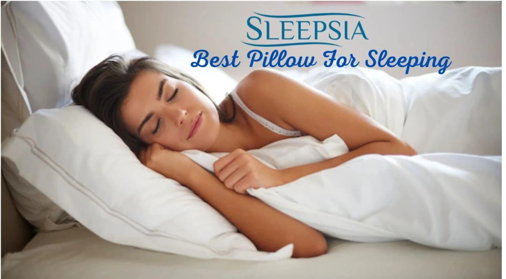 How To Choose The Best Pillow For Sleeping Needs
