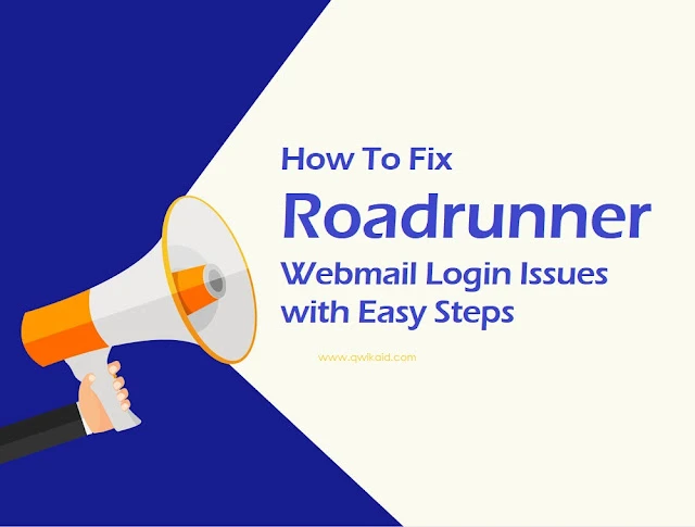 How To Fix Roadrunner Webmail Login Issues with Easy Steps