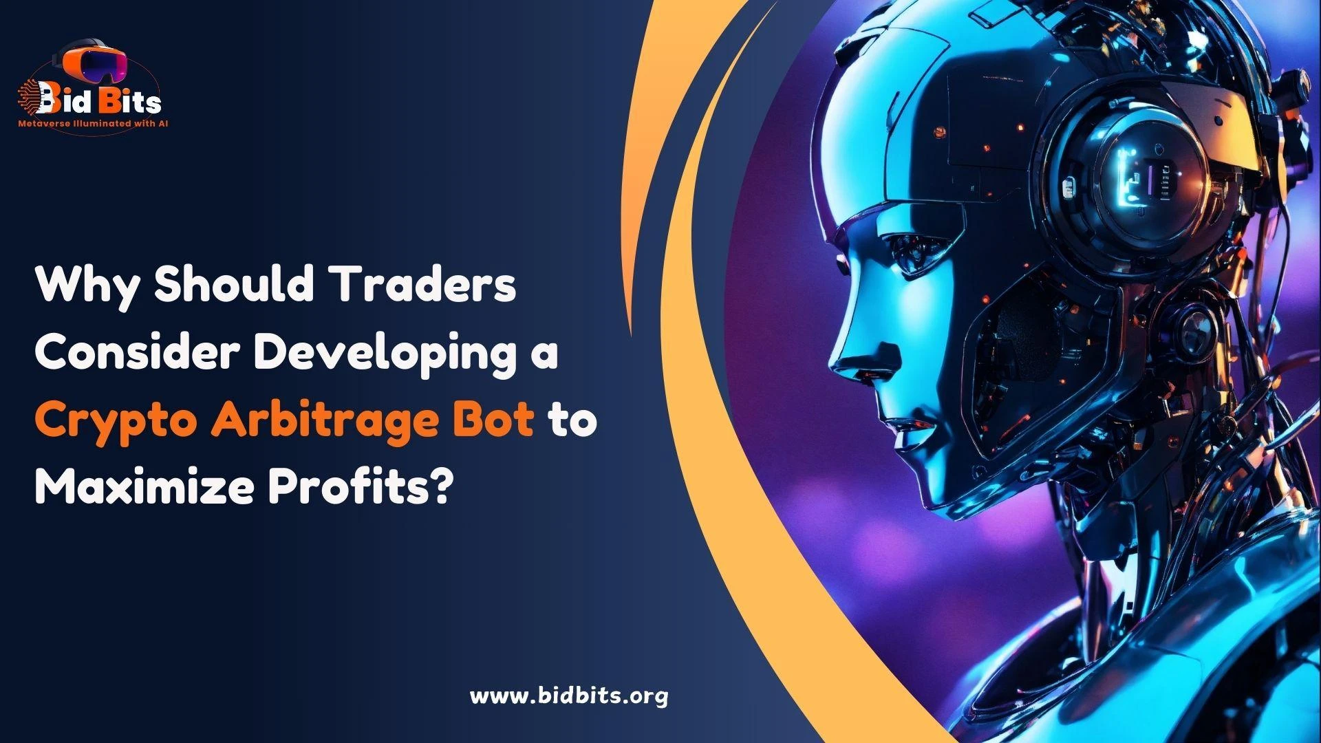 Why Should Traders Consider Developing a Crypto Arbitrage Bot to Maximize Profits?