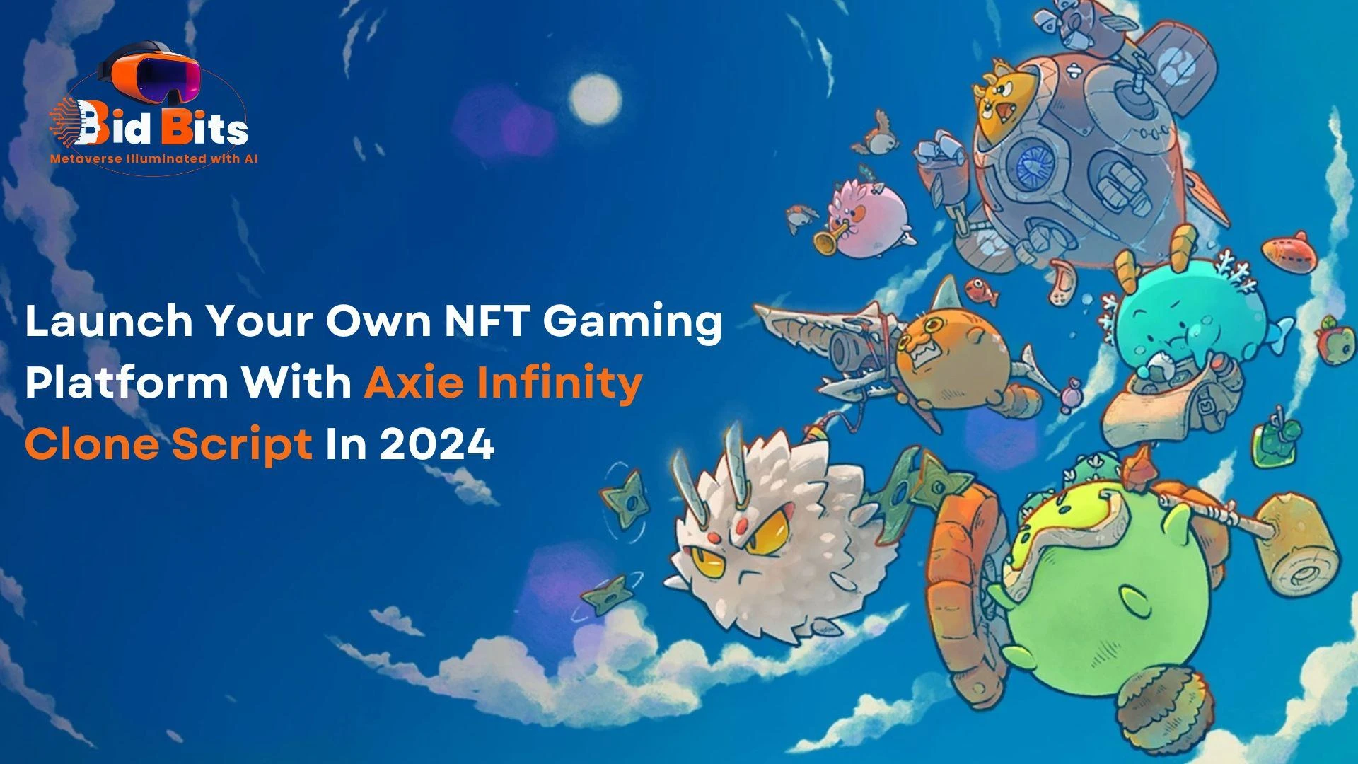 Launch Your Own NFT Gaming Platform With Axie Infinity Clone Script In 2024
