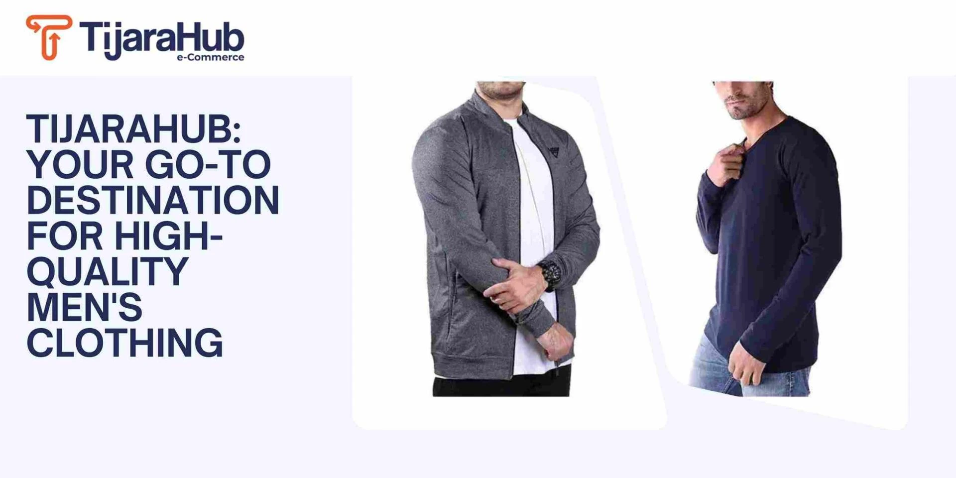 TijaraHub: Your Go-To Destination for High-Quality Men's Clothing