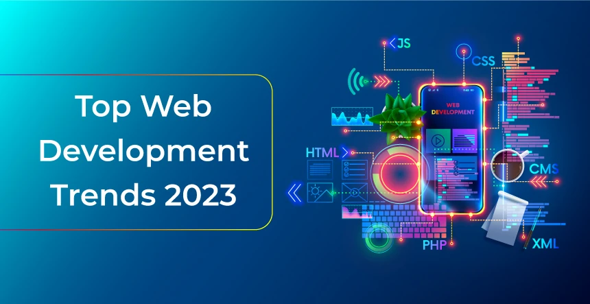 Web Development Trends To Look Ahead In 2023