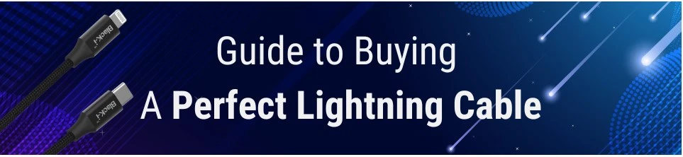 Guide to Buying A Perfect Lightning Cable
