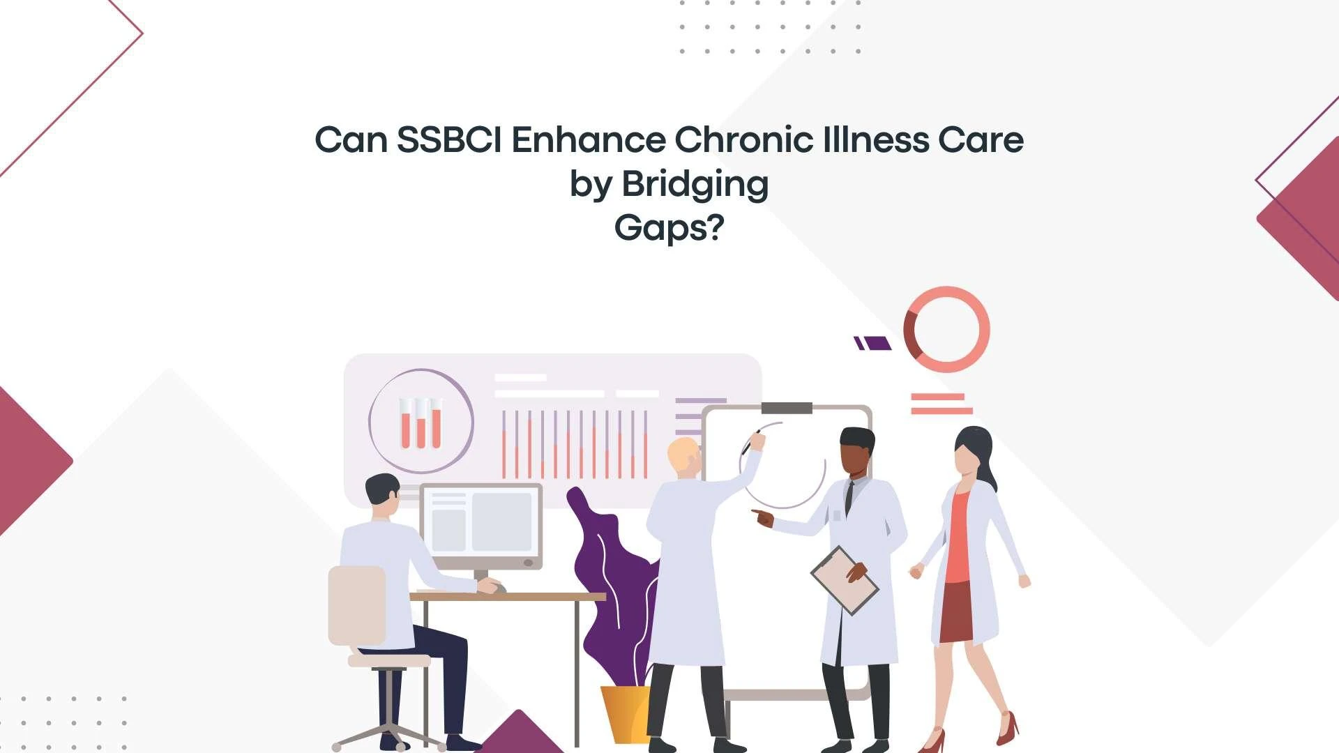 Can SSBCI Enhance Chronic Illness Care by Bridging Gaps?