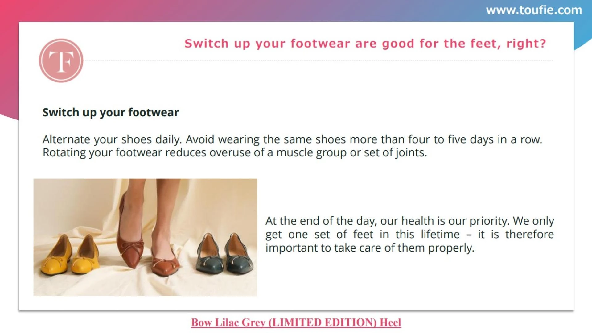 Switch up your footwear are good for the feet, right?