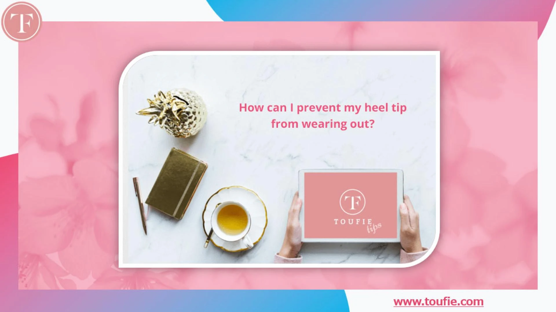 How can I prevent my heel tip from wearing out?