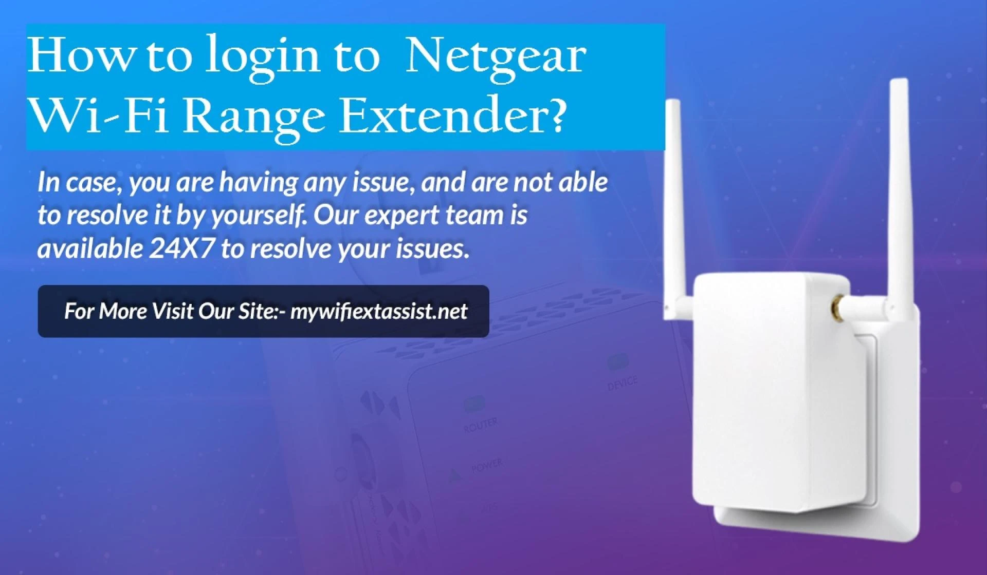How to login to  Netgear Wi-Fi Range Extender?