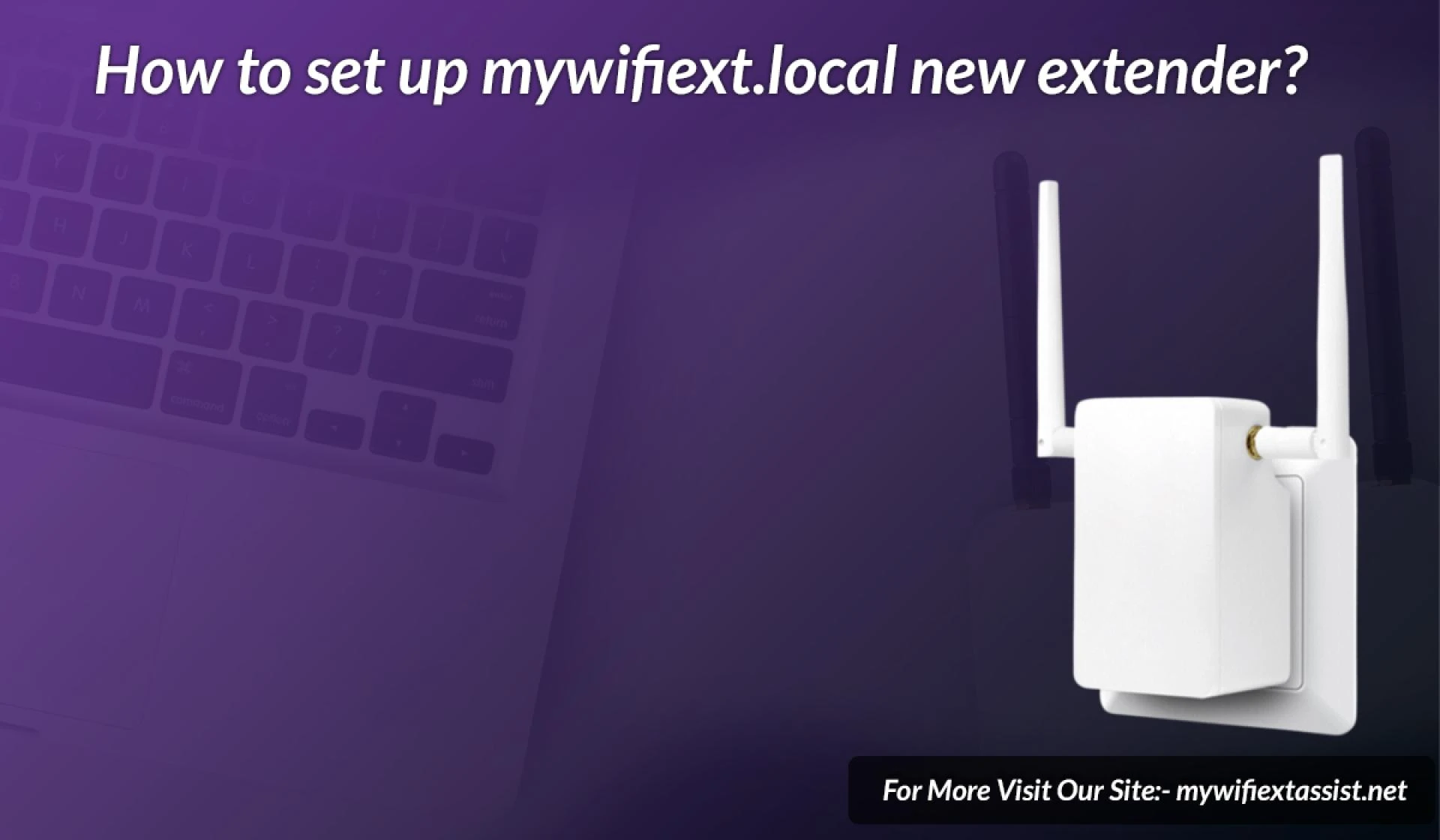How to set up mywifiext.local new extender?