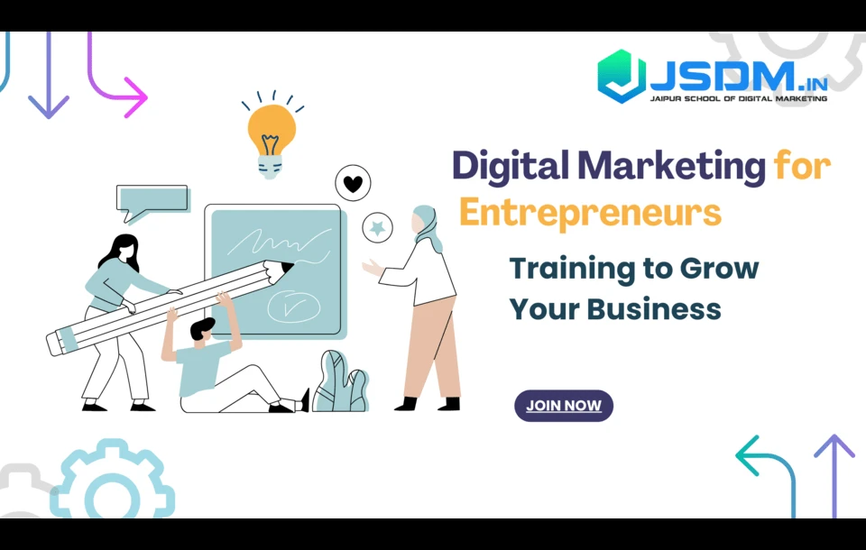 Digital Marketing for Entrepreneurs: Training to Grow Your Business