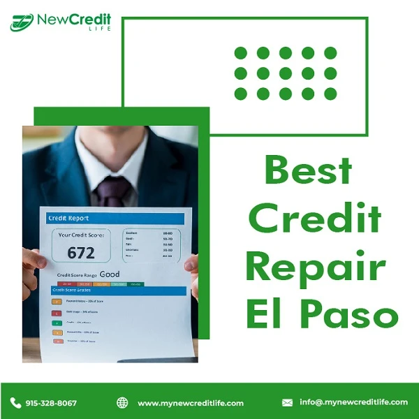 Best Credit Repair EL Paso Services are What you Get with New Credit Life