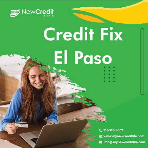 How Might Credit Fix El Paso Help you Restore and Increase Your Credit Score?