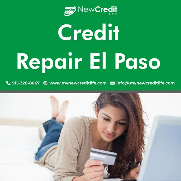 Credit Repair El Paso by Professionals of New Credit Life