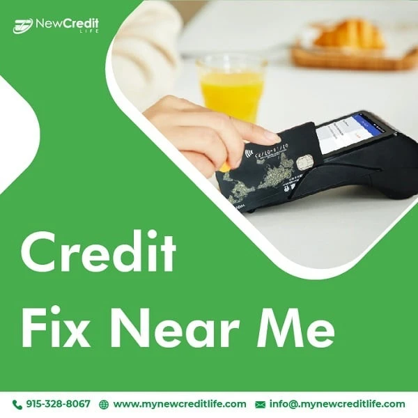 Are You Looking The Best Credit Fix Near Me By New Credit Life?