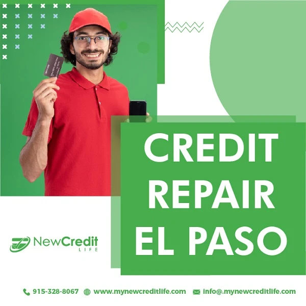 The Top Best Credit Repair El Paso by New Credit Life