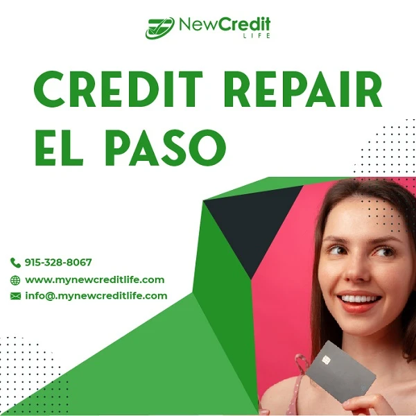 Credit Repair EI Paso Makes Your Life Easy