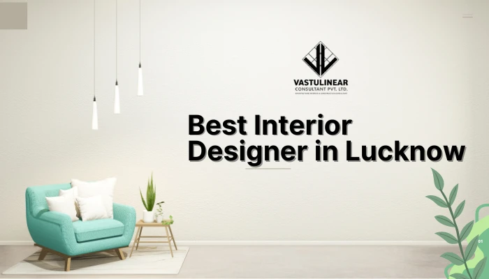 Best Interior Designer in Lucknow: Transform Your Home Today