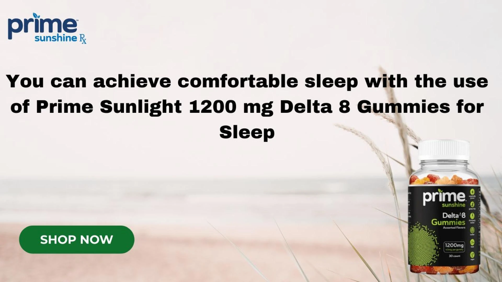 You can achieve comfortable sleep with the use of Prime Sunlight 1200 mg Delta 8 Gummies for Sleep