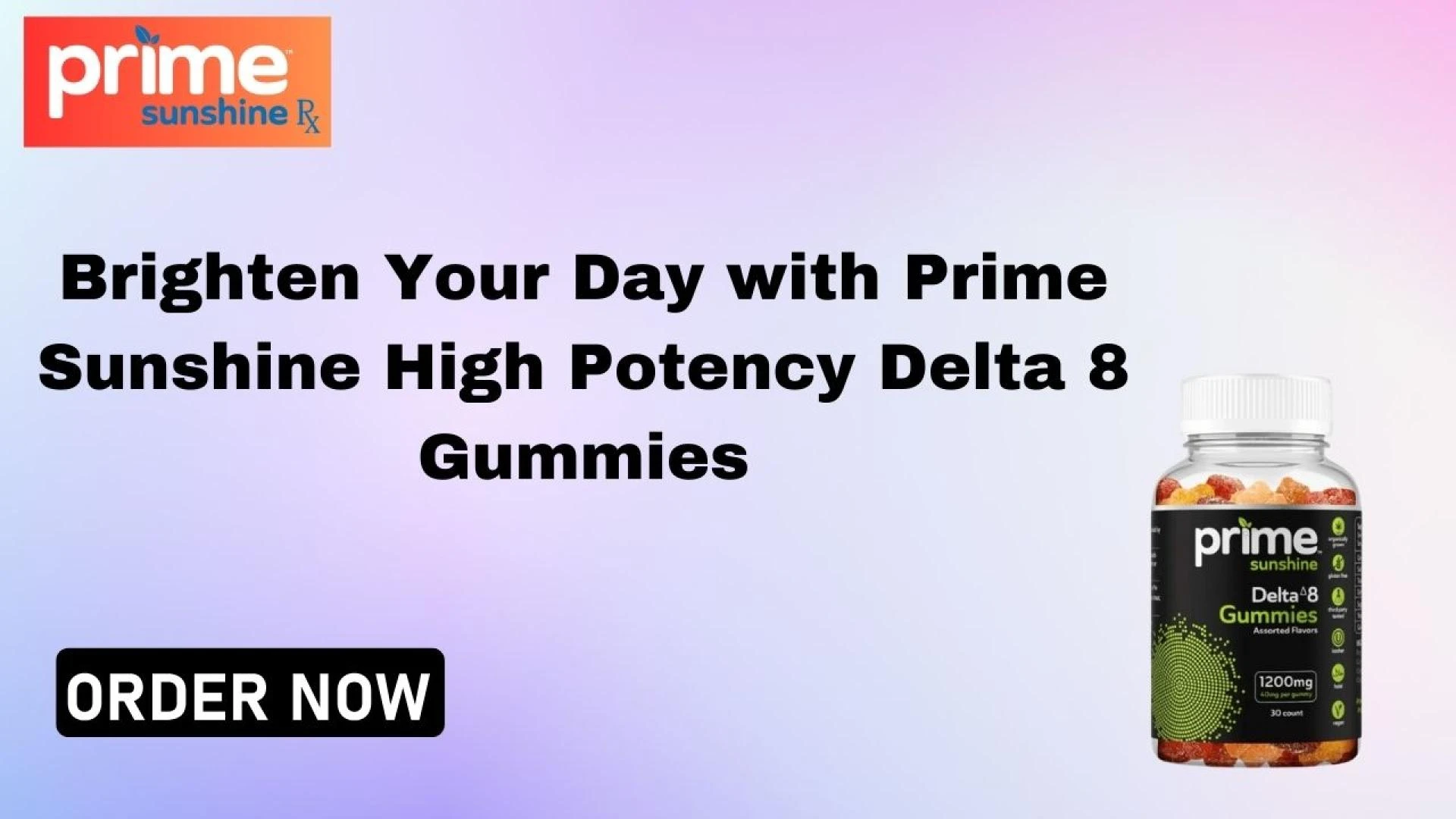Brighten Your Day with Prime Sunshine High Potency Delta 8 Gummies