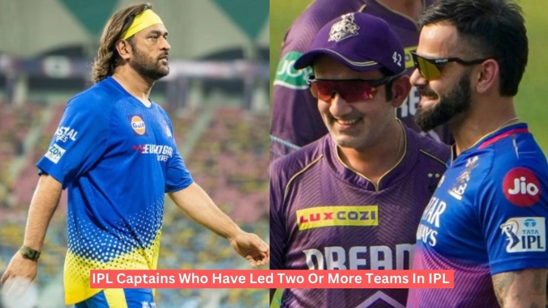 Captains Who Have Led Two Or More Teams In IPL