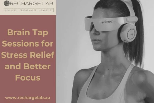 Brain Tap Sessions for Stress Relief and Better Focus
