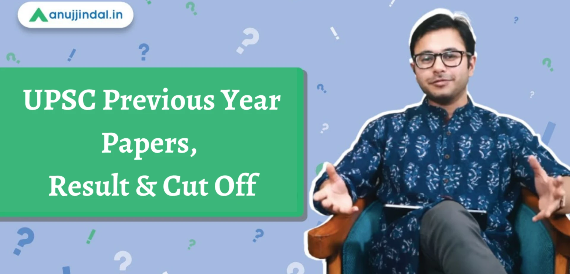 anujjindal UPSC CSE Notification, Exam Date &amp; IAS Preparation