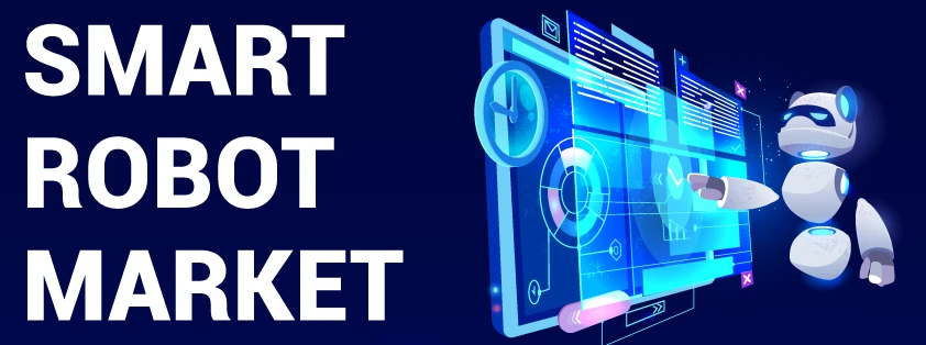 Smart Robot Market Analysis, Key Players, Business Opportunities, Share, Trends, High Demand and Growth Forecast 2023-2027