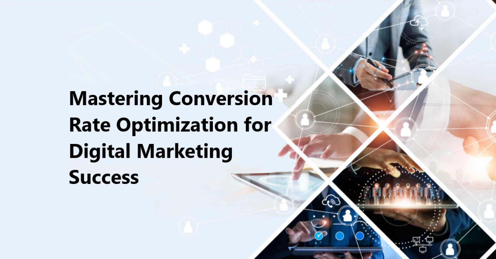 Mastering Conversion Rate Optimization for Digital Marketing Success