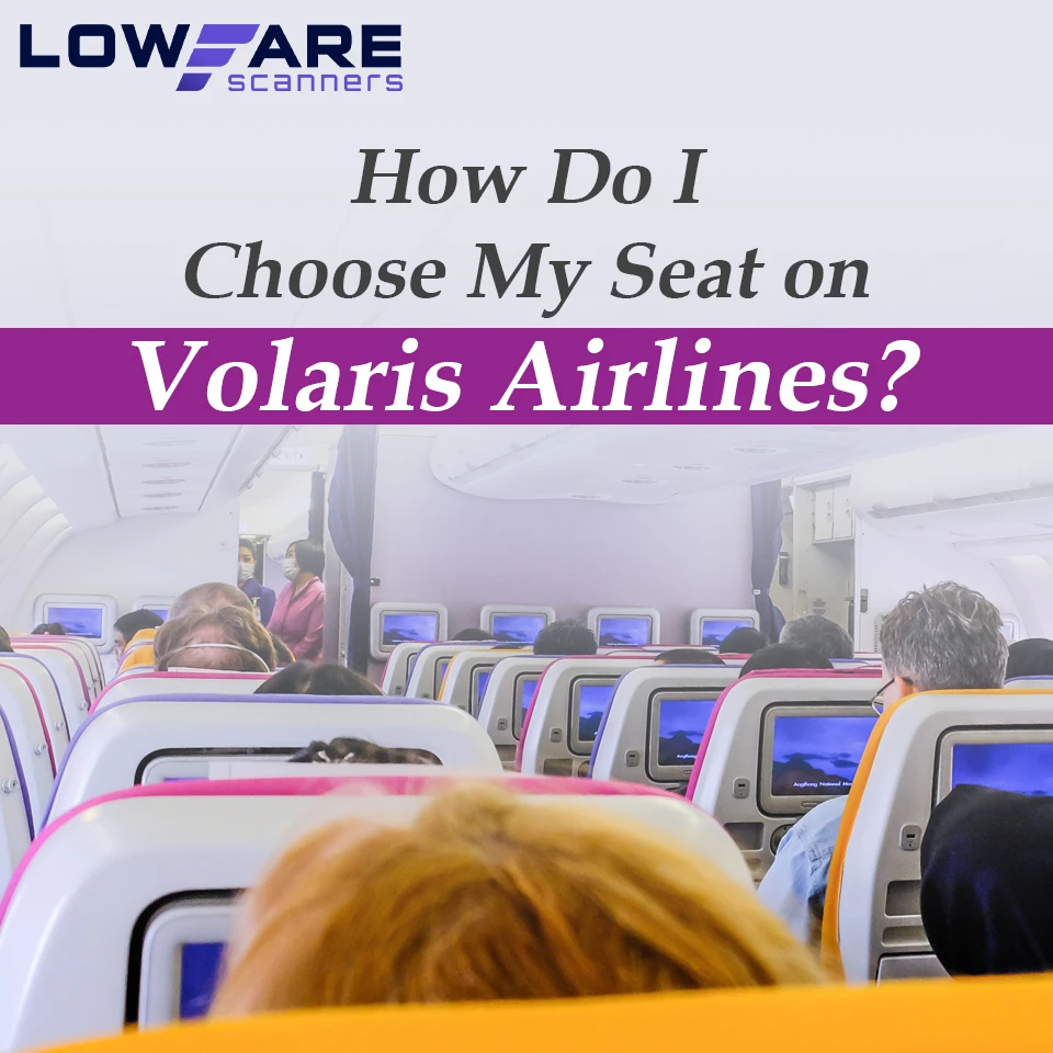 How Do I Choose My Seat on Volaris Airlines?