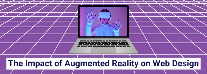 The Impact of Augmented Reality on Web Design