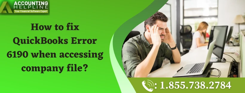Easy method to fix QuickBooks Error Code 6190 quickly